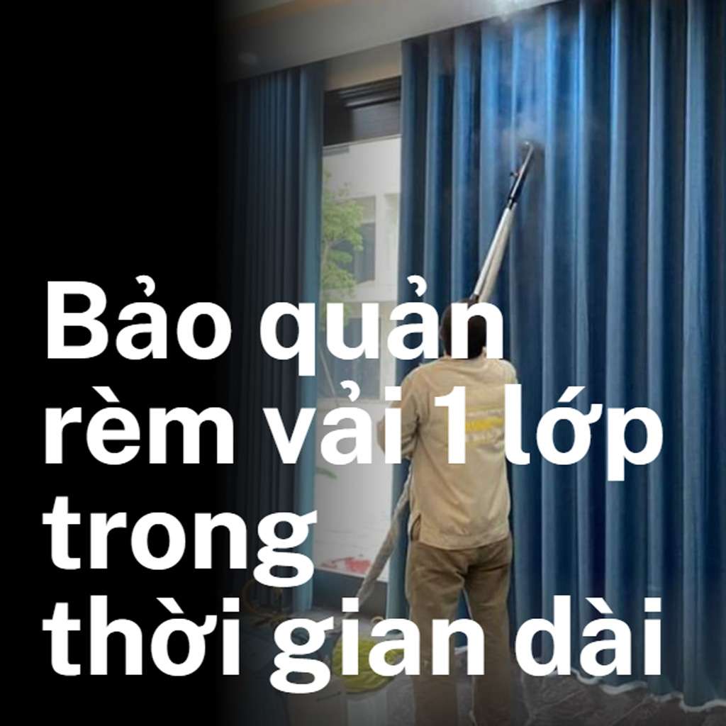 bao quan rem vai 1 lop trong thoi gian dai